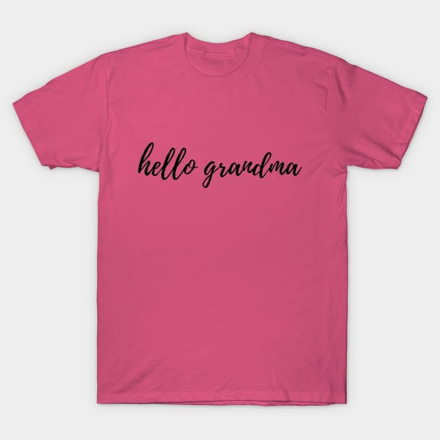 Hello GRANDMA T-Shirt by Artistic Design